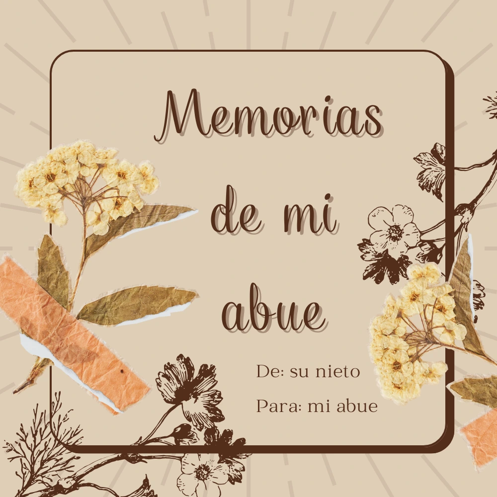 memorias de mi abue Memorias de mi abue